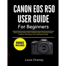 (영문도서)Canon EOS R50 User Guide for Beginners: Step-by-Step Setup Menu Walkthroughs S... Paperback, Independently Published, English, 9798242575189