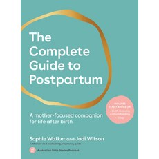 (영문도서) The Complete Guide to Postpartum: A Mother-Focused Companion for Life After Birth Paperback, Murdoch Books, English, 9781761500060