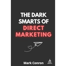 (英文圖書)The Dark Smarts of Direct Marketing 平裝版, Independently Published, 英文