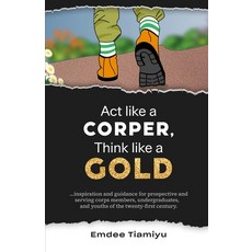 (영문도서) ACT Like a Corper Think Like a Gold Paperback, Independently Published, English, 9798873011834