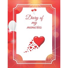 (영문도서) Diary of my memories: A diary in which you can write unusual stories from life. This cute not... Paperback, Independently Published, English, 9798600681736