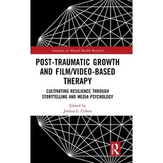 (英文圖書)Post-Traumatic Growth and Film/Video-Based Therapy: Cultivating Resilience Throu... 精裝版, Routledge, English