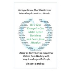 (영문도서) How Your Enterprise Can Make Better Decisions and Learn from its Mistakes: Based on Sixty Yea... Paperback, Independently Published, English, 9781076904638