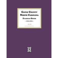 (영문도서) Gates County. North Carolina Guardian Bonds 1810-1836 Paperback, Southern Historical Press, English, 9781639142095