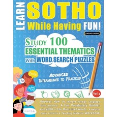 (영문도서) Learn Sotho While Having Fun! - Advanced: Intermediate to Practiced - Study 100... Paperback, Linguas Classics, English, 9798349033308