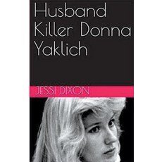 (영문도서) Husband Killer Donna Yaklich Paperback, Trellis Publishing, English, 9798224682331