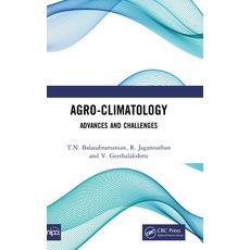 (영문도서) Agro-Climatology: Advances and Challenges Hardcover, CRC Press, English, 9781032198378