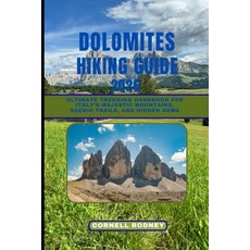 (영문도서)Dolomites Hiking Guide 2026: Ultimate Trekking Handbook for Italy's Majestic Mou... Paperback, Independently Published, English, 9798275123913