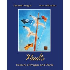 (영문도서)Vaults. Horizons of Images and Words Paperback, Youcanprint, English, 9791222766737