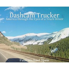 (英文圖書)Dashcam Trucker: America through the Eyes of a Truck Driver 精裝版, Speir Publishing, 英文