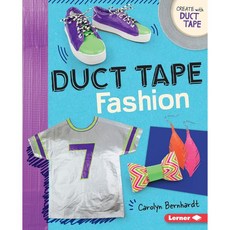 덕트 테이프 패션 테이프로 만들기, 덕트 테이프 패션 (덕트 테이프로 만들기)