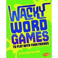 Wacky Word Games to Play with Your Friends Hardcover, Capstone Press