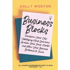 Business Blocks: Transform Your Self-Sabotaging Mind Gremlins Awaken Your Inner Mentor and Allow Y... Paperback, Tribal Publishing, English, 9781911161370