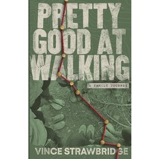 (영문도서) Pretty Good at Walking: A Family Journey Paperback, Small Stories, English, 9798218377090