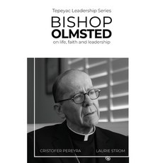 (영문도서)Bishop Olmsted: on life faith and leadership Paperback, Tli Publishing, English, 9798990771109