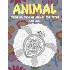 Coloring Book of Animal for Teens - Easy Level - Animal Paperback, Independently Published