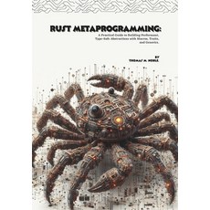 (英文圖書)Rust Metaprogramming: A Practical Guide to Building Performant Type-Safe Abstra... 平裝版, Independently Published, 英文