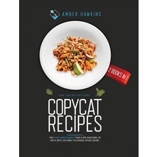 Copycat Recipes: 2 Books in 1: More Than 200 Tasty Dishes from the Most Famous Restaurants to Make a... Hardcover, Rebirth Publishing Ltd, English, 9781914164200