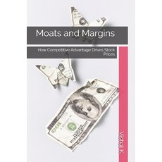 (英文圖書)Moats and Margins: How Competitive Advantage Drives Stock Prices 平裝版, Independently Published, 英文