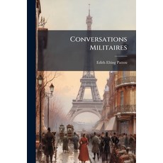 (영문도서)Conversations Militaires: A Conversation Book for Soldiers with Notes and Vocabu... Paperback, Nabu Press, English, 9781141246922