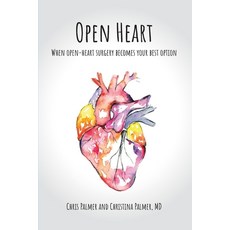 (영문도서) Open Heart: When Open-Heart Surgery Becomes Your Best Option Paperback, Bethesda Communications Group, English, 9781735772998