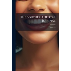 (영문도서)The Southern Dental Journal; Volume 18 Paperback, Nabu Press, English, 9781148562049