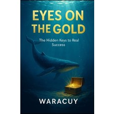 (영문도서)Eyes on the Gold Paperback, Independently Published, English, 9798299323863