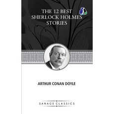 (영문도서) The 12 Best Sherlock Holmes Stories According to Arthur Conan Doyle Paperback, Sanage Publishing House, English, 9789362054739
