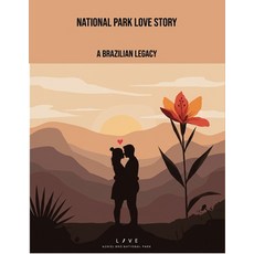 (영문도서)National Park Love Story: A Brazilian Legacy Paperback, Independently Published, English, 9798262941575