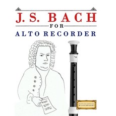 (英文圖書)J. S. Bach for Alto Recorder: 10 Easy Themes for Alto Recorder Beginner Book 平裝版, E. C. Masterworks, 英文