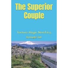 (영문도서)The Superior Couple: Torture Magic Novel 6.5 Paperback, Independently Published, English, 9798262097333