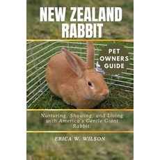 (영문도서)New Zealand Rabbit: Nurturing Showing and Living with America's Gentle Giant R... Paperback, Independently Published, English, 9798291950326