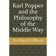 (영문도서)Karl Popper and the Philosophy of the Middle Way Paperback, Independently Published, English, 9798290515977