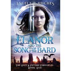 (영문도서) Elanor & The Song of The Bard Hardcover, Imagine Now Publishing, English, 9781736244302