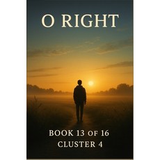 (영문도서)O Right: Cluster IV The Moral Core Paperback, Independently Published, English, 9798298151672