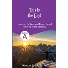 (영문도서)This is the Day!: Sermons for Lent and Easter based on the Second Lessons for Cy... Paperback, CSS Publishing Company, English, 9780788031335