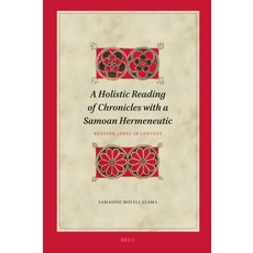 (英文圖書)A Holistic Reading of Chronicles with a Samoan Hermeneutic: Reading Jabez in Con... 精裝版, Brill, 英文