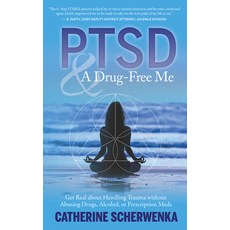 Ptsd and a Drug-Free Me: Get Real about Handling Trauma Without Abusing Drugs Alcohol or Prescript... Paperback, Difference Press