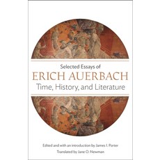 (영문도서) Time History and Literature: Selected Essays of Erich Auerbach Paperback, Princeton University Press, English, 9780691169071