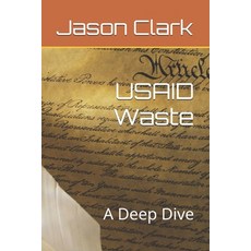 (영문도서) USAID Waste: A Deep Dive Paperback, Independently Published, English, 9798313834863