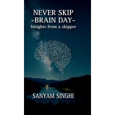 (英文圖書)Never Skip Brain Day: Insights from a skipper 精裝版, Notion Press, 英文