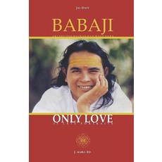 (영문도서) Babaji Only Love: 55 Late Portraits Paperback, Independently Published, English, 9798360808497