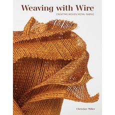 (영문도서) Weaving with Wire: Creating Woven Metal Fabric Hardcover, Schiffer Craft, English, 9780764366932