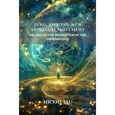 (英文圖書)Jung and the New Spiritual Movement: The Collective Revelation of the Unconscious 平裝版, Independently Published, English