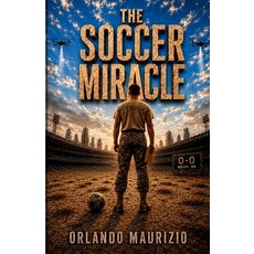 (영문도서)The Soccer Miracle Paperback, Independently Published, English, 9798195348601