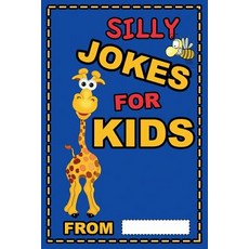 Silly Jokes for Kids: Laugh out loud jokes for kids Paperback, Createspace Independent Pub..., English, 9781547012312