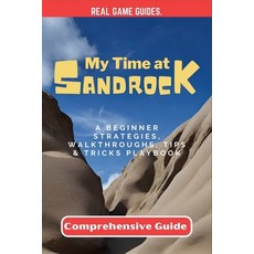 (영문도서) My Time At Sandrock Comprehensive Guide: A Beginner Strategies Walkthroughs Tips & Tricks P... Paperback, Independently Published, English, 9798868012389