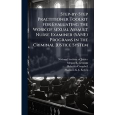 (영문도서)Step-by-Step Practitioner Toolkit for Evaluating the Work of Sexual Assault Nurs... Hardcover, Hutson Street Press, English, 9781025091020