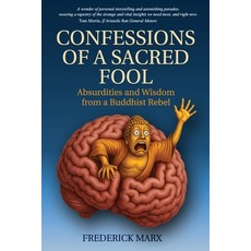 (영문도서)Confessions of a Sacred Fool: Absurdities and Wisdom from a Buddhist Rebel Paperback, Warrior Films, English, 9798999134806
