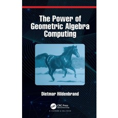 (영문도서) The Power of Geometric Algebra Computing: For Engineering and Quantum Computing Paperback, CRC Press, English, 9780367687755